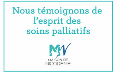 Nous témoignons de l&rsquo;esprit des soins palliatifs
